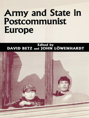 cover image of Army and State in Postcommunist Europe